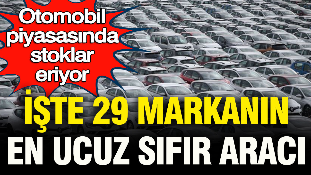 Otomobil piyasasinda stoklar eriyor iste 29 markanin en ucuz sifir araci QcL68xx4